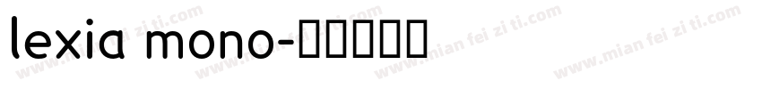 lexia mono字体转换